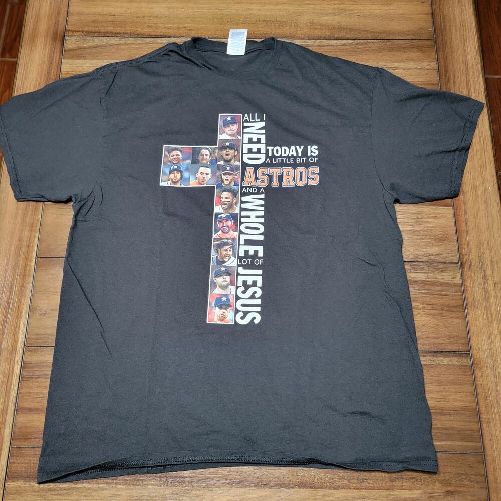 Houston Astros and Jesus Unisex Tee (Delta) "All I Need..." - Size XL